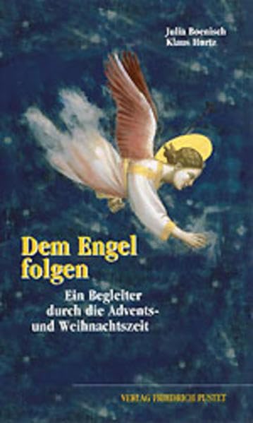 Dem Engel folgen: Ein Begleiter durch die Advents- und Weihnachtszeit Lifestyle
