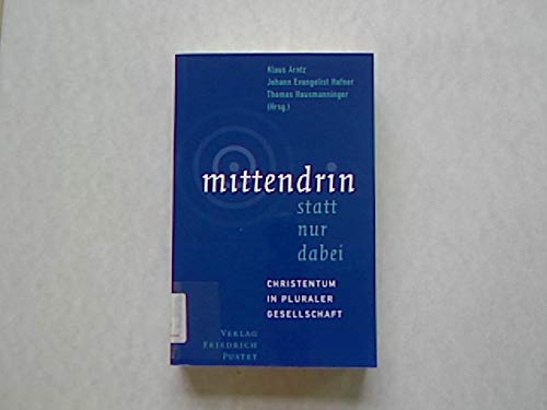 Mittendrin statt nur dabei: Christentum in pluraler Gesellschaft Religion & Esotericism