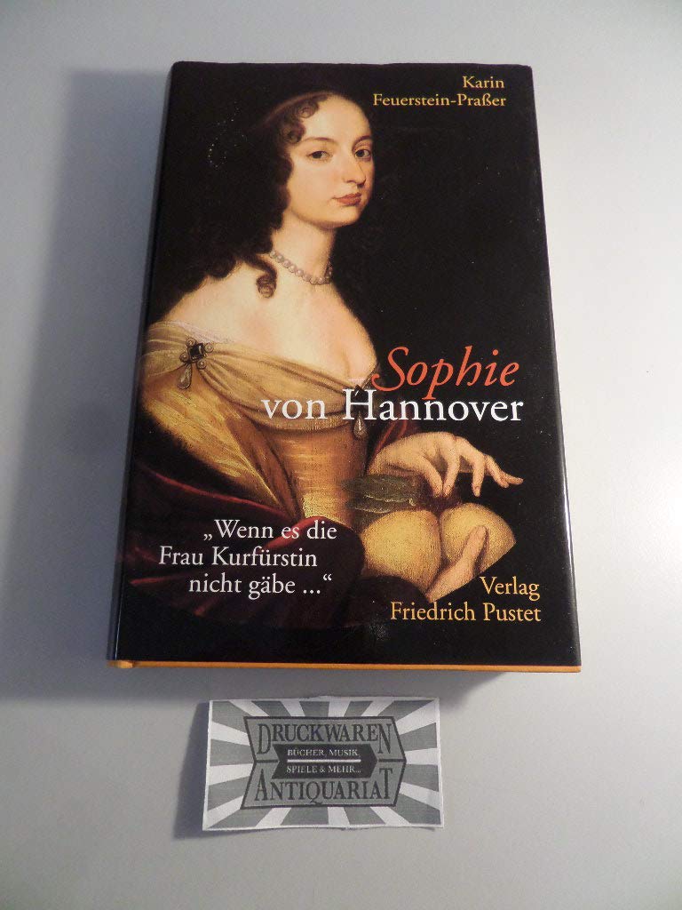 Sophie von Hannover. (1630 - 1714) Memories