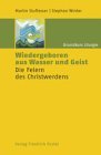 Wiedergeboren aus Wasser und Geist Religion & Esotericism