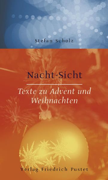 Nacht-Sicht: Texte zu Advent und Weihnachten Religion & Esotericism