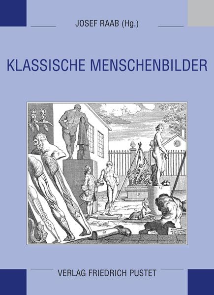 Klassische Menschenbilder (Eichstätter Kolloquium) Social Sciences