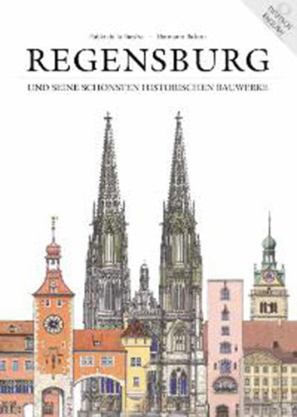 Regensburg und seine schönsten historischen Bauwerke: Kleiner Wegweiser (Regensburg - UNESCO Weltkulturerbe) Film, Art & Culture