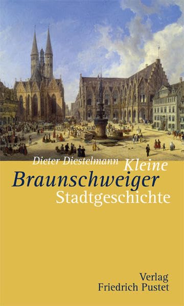 Kleine Braunschweiger Stadtgeschichte (Kleine Stadtgeschichten) Politics & History