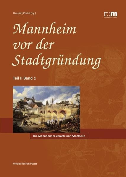 Mannheim vor der Stadtgründung: Die Mannheimer Vororte und Stadtteile (Kulturgeschichte) Film, Art & Culture