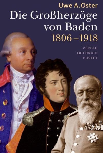 Die Großherzöge von Baden (1806–1918) (Biografien) Memories