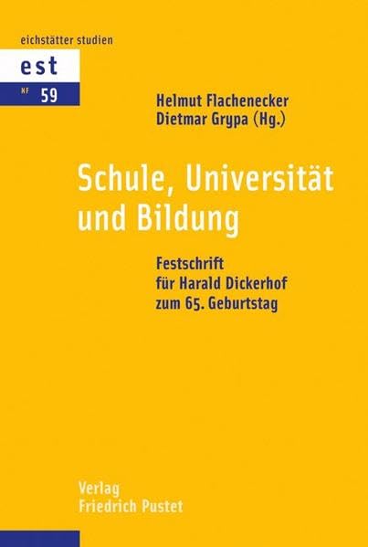 Schule, Universität und Bildung: Festschrift für Harald Dickerhof zum 65. Geburtstag (Eichstätter Studien - Neue Folge) Film, Art & Culture