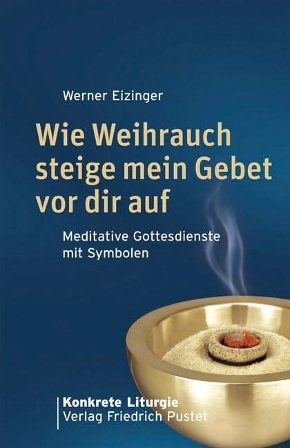 Wie Weihrauch steige mein Gebet vor dir auf Religion & Esotericism