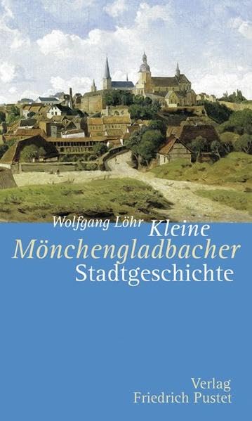 Kleine Mönchengladbacher Stadtgeschichte Politics & History