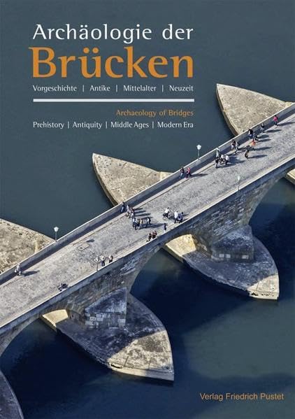 Archäologie der Brücken: Vorgeschichte, Antike, Mittelalter, Neuzeit Film, Art & Culture
