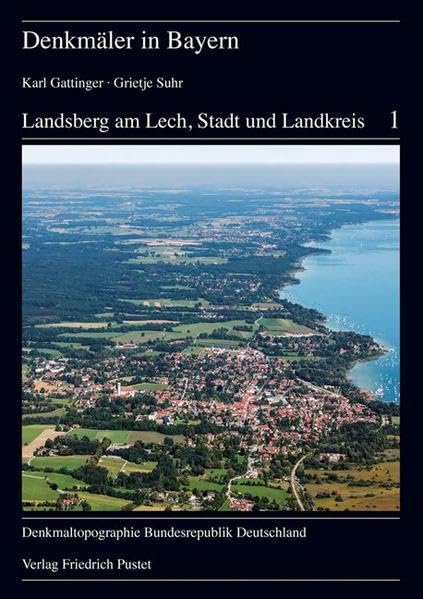 Landsberg am Lech, Stadt und Landkreis: Bd. 1: Landkreis Landsberg am Lech. Bd. 2: Stadt Landsberg am Lech. Hrsg. v. Bayerischen Landesamt für Denkmalpflege (Denkmäler in Bayern) Architecture