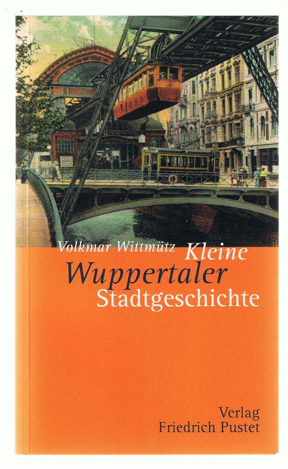Kleine Wuppertaler Stadtgeschichte (Kleine Stadtgeschichten) Politics & History