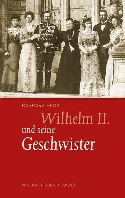 Wilhelm II. und seine Geschwister Memories