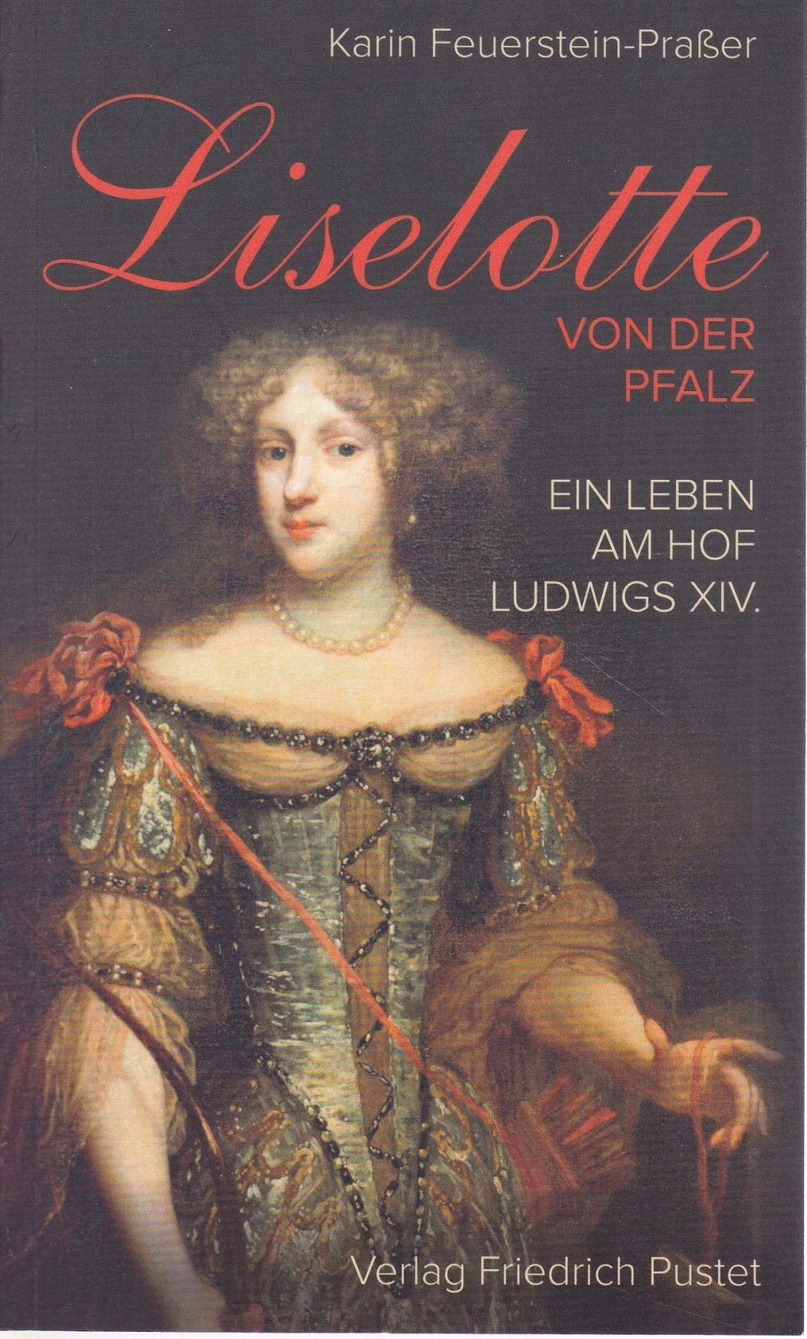 Liselotte von der Pfalz Memories
