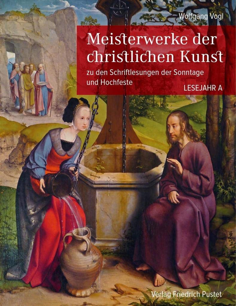 Meisterwerke der christlichen Kunst. Lesejahr A: zu den Schriftlesungen der Sonntage und Hochfeste Religion & Esotericism