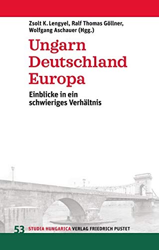 Ungarn, Deutschland, Europa Politics & History