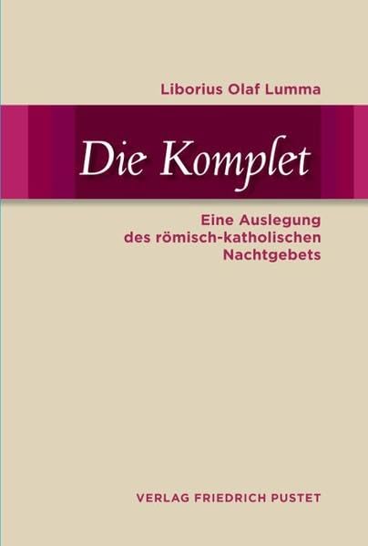 Die Komplet: Eine Auslegung des römisch-katholischen Nachtgebets Film, Art & Culture