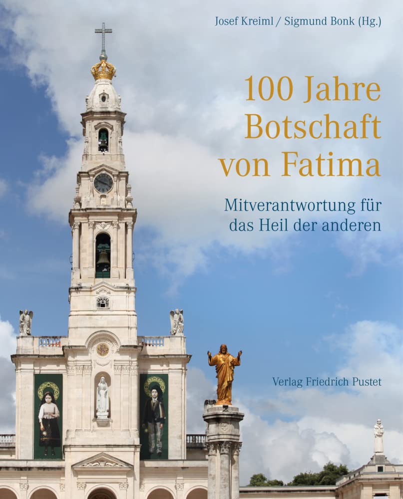 100 Jahre Botschaft von Fatima Religion & Esotericism