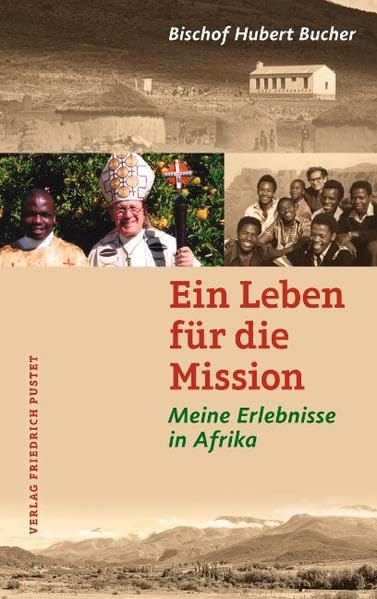 Ein Leben für die Mission: Meine Erlebnisse in Afrika Memories