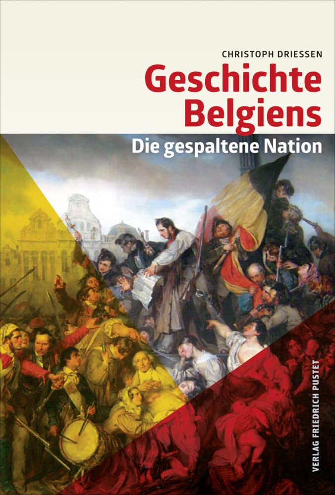 Geschichte Belgiens: Die gespaltene Nation (Kulturgeschichte) Learning & Reference