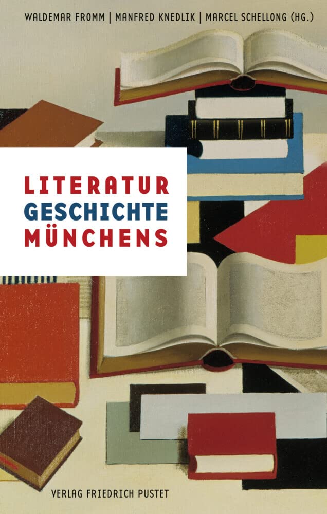 Literaturgeschichte Münchens (Bayerische Geschichte) Memories