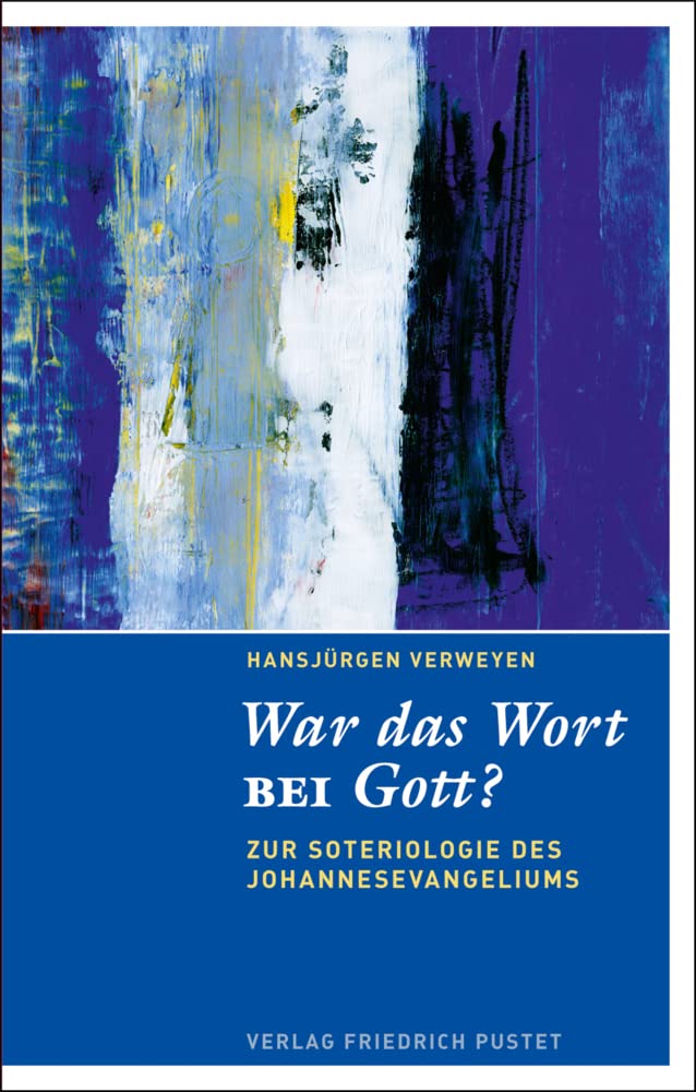 War das Wort bei Gott?: Zur Soteriologie des Johannesevangeliums Religion & Esotericism