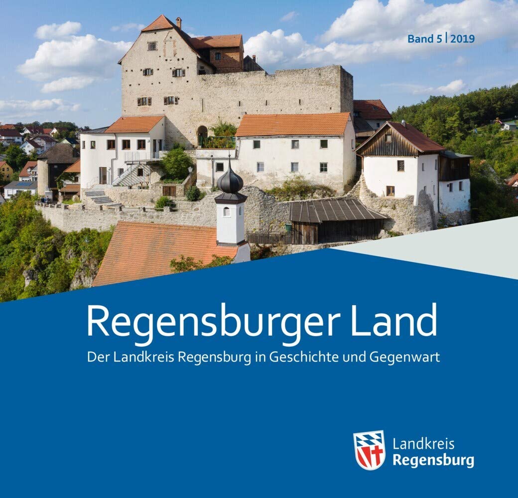 Regensburger Land 2019 Politics & History