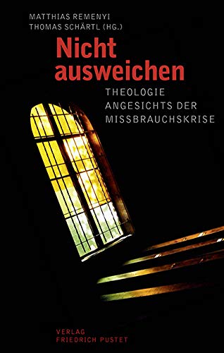 Nicht ausweichen: Theologie angesichts der Missbrauchskrise Books