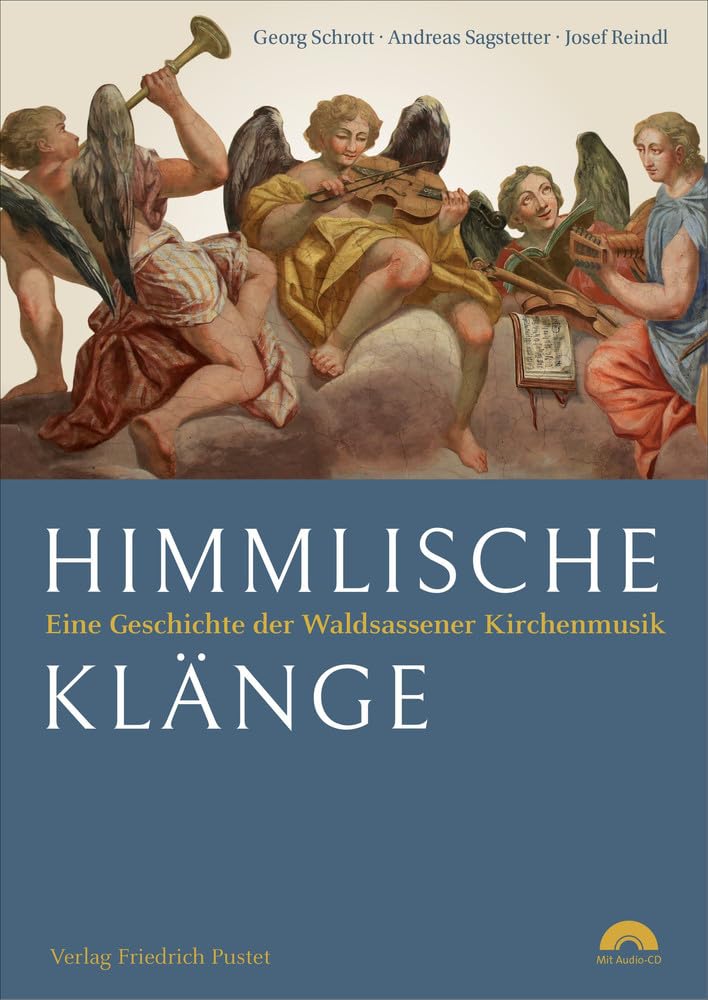 Himmlische Klänge: Eine Geschichte der Waldsassener Kirchenmusik Politics & History