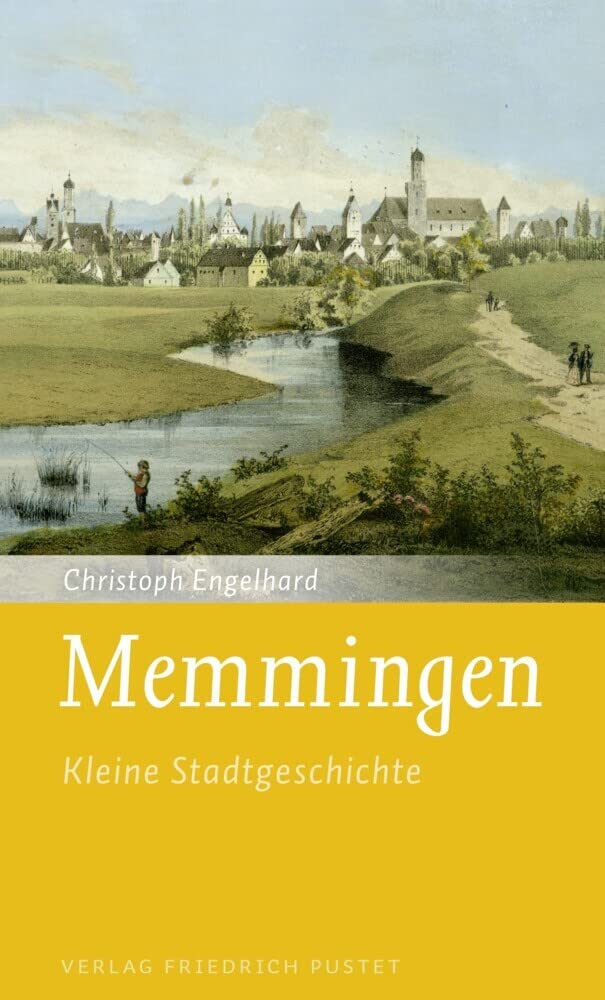 Memmingen: Kleine Stadtgeschichte (Kleine Stadtgeschichten) General education
