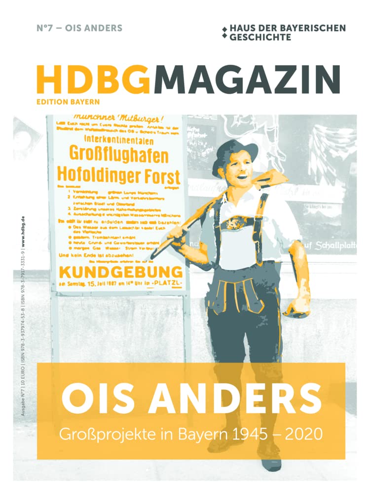Ois anders: Großprojekte in Bayern 1945-2020 (HDBG Magazin) Politics & History
