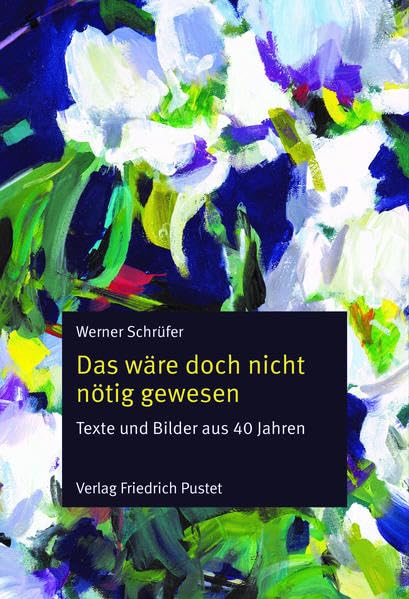 Das wäre doch nicht nötig gewesen: Texte und Bilder aus 40 Jahren Religion & Esotericism