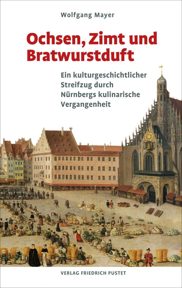 Ochsen, Zimt und Bratwurstduft German history