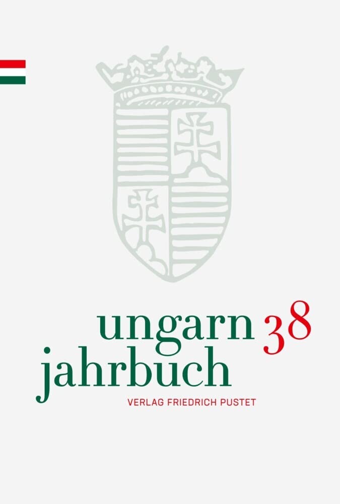 Ungarn-Jahrbuch 38 (2022) Politics & History