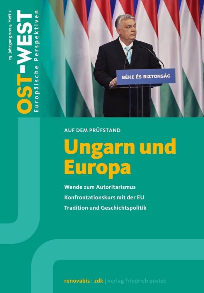 Ungarn und Europa: Ost-West. Europäische Perspektiven 2/2024 Politics & History