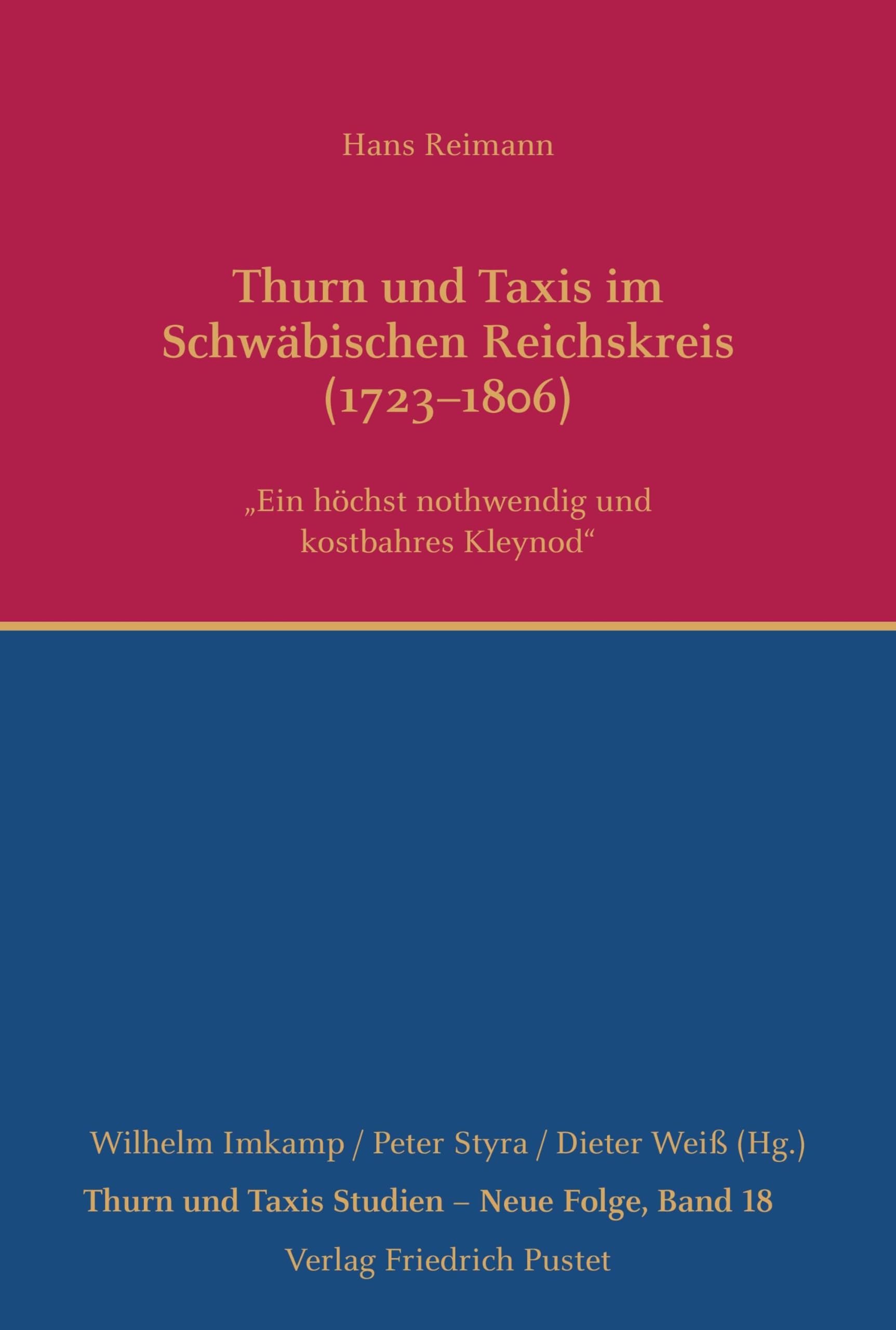 Thurn und Taxis im Schwäbischen Reichskreis (1723-1806) Politics & History