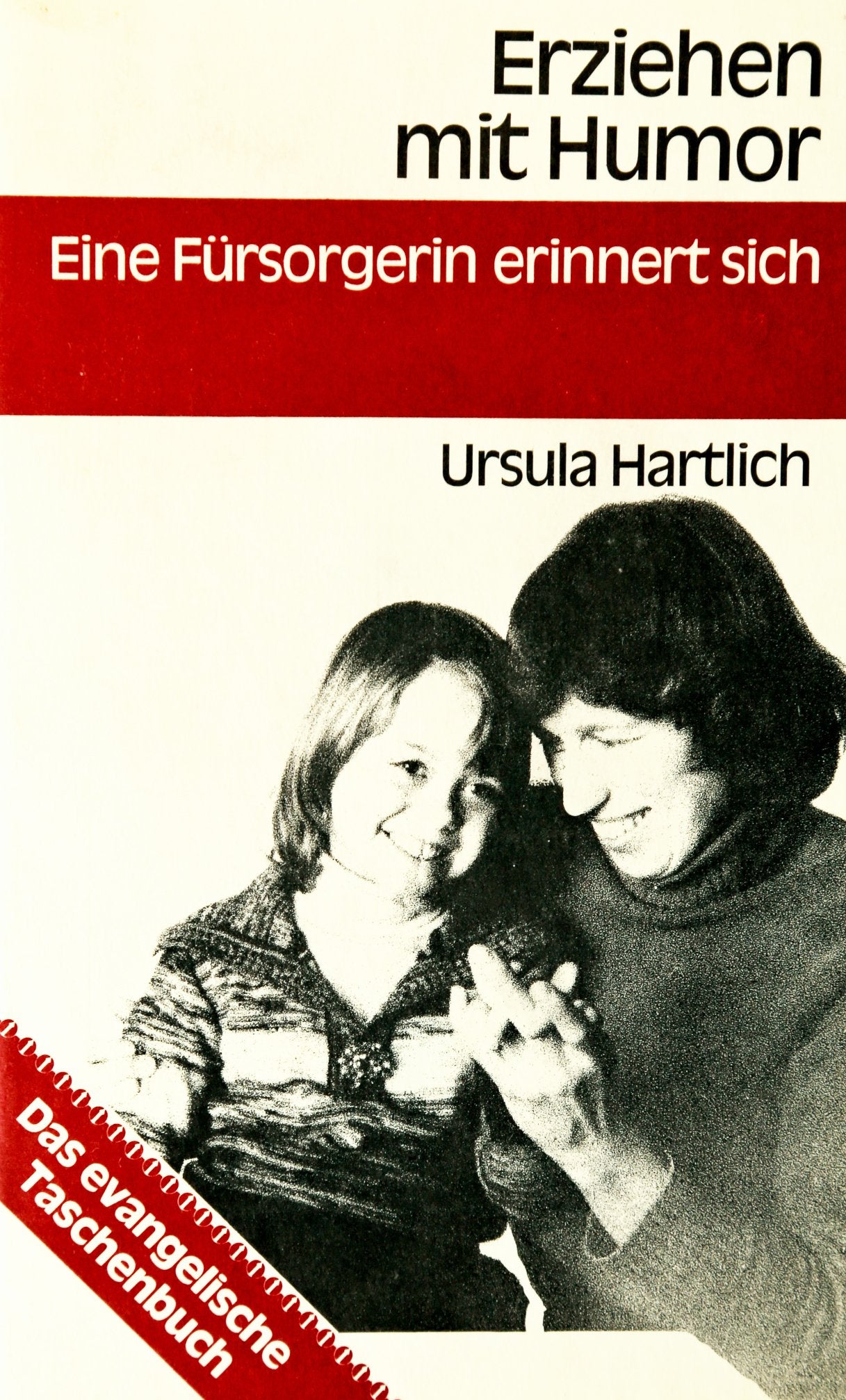 Erziehen mit Humor. Eine Fürsorgerin erinnert sich Books