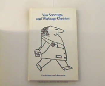 Von Sonntags- und Werktags-Christen: Geschichten zum Schmunzeln Religion & Esotericism