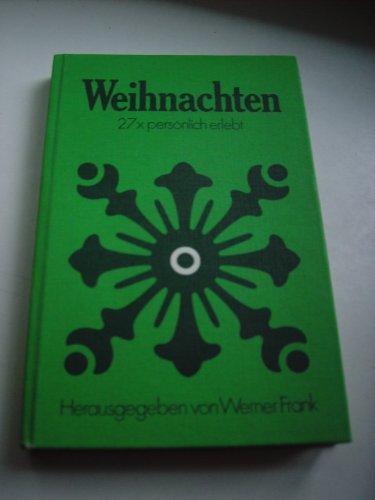 Weihnachten, siebenundzwanzig mal persönlich erlebt Books