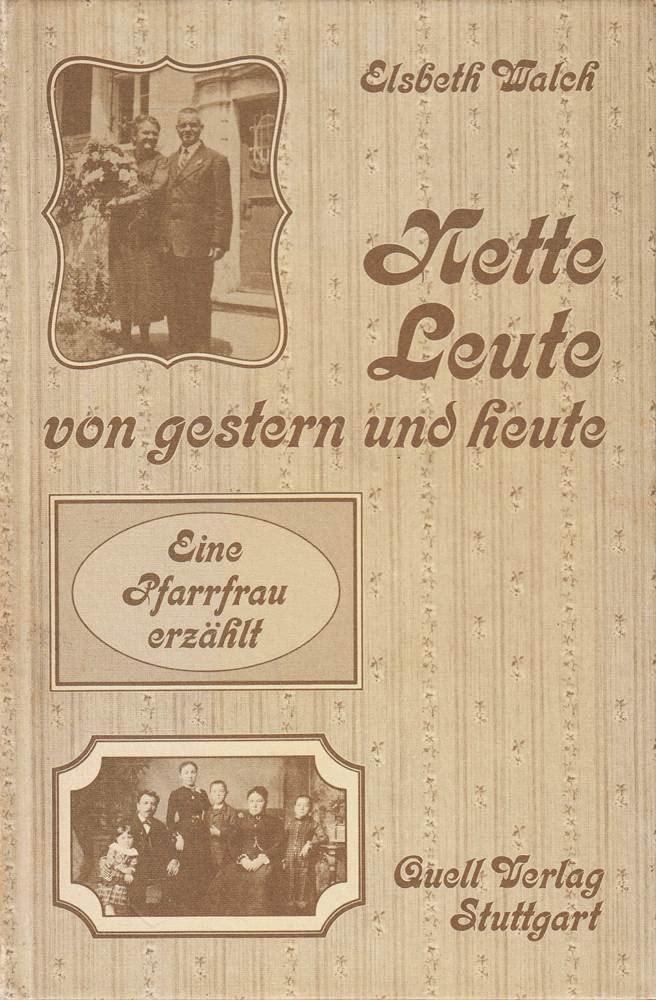 Nette Leute von gestern und heute: Eine Pfarrfrau erzählt Books