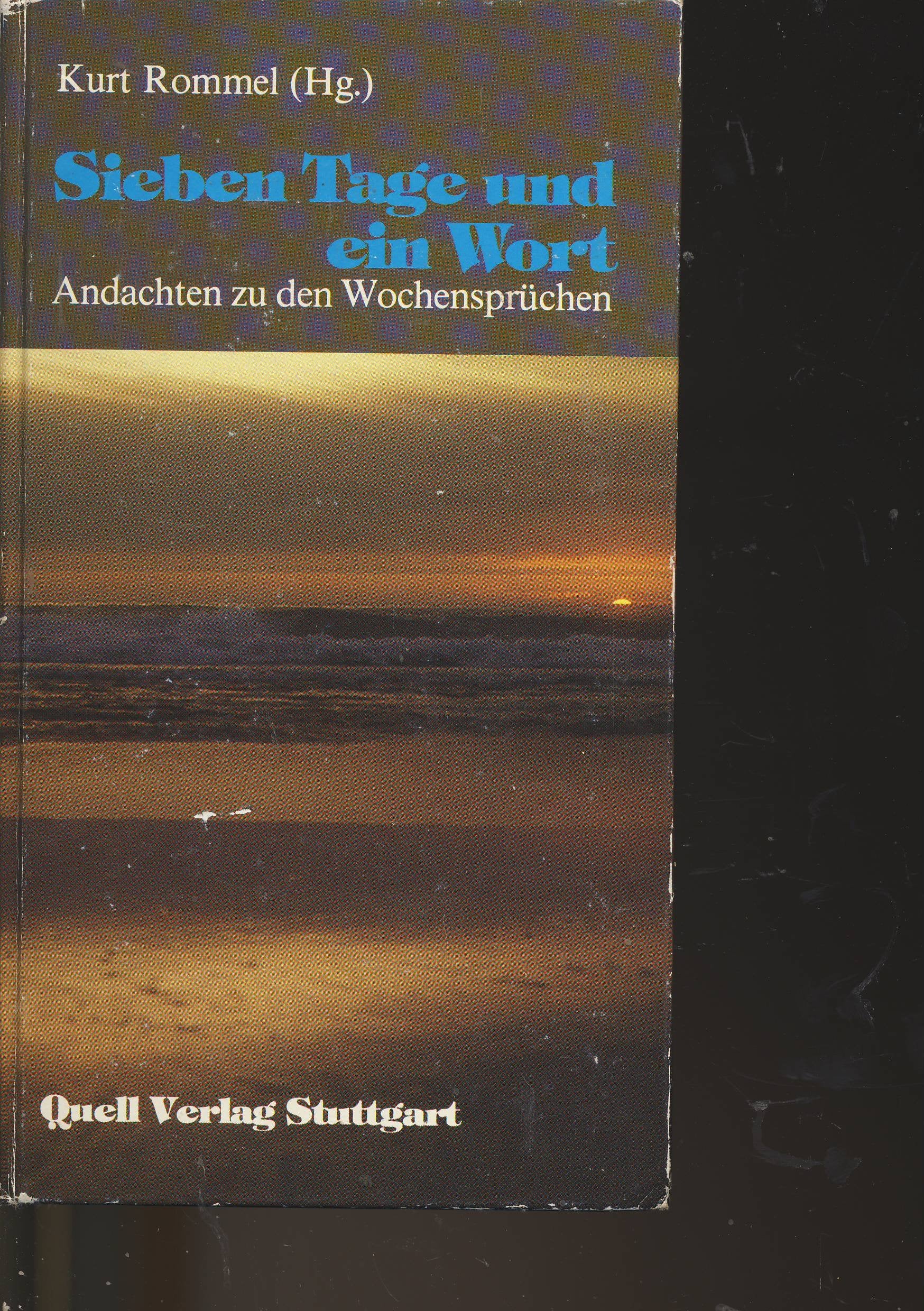 Sieben Tage und ein Wort. Andachten zu den Wochensprüchen Books