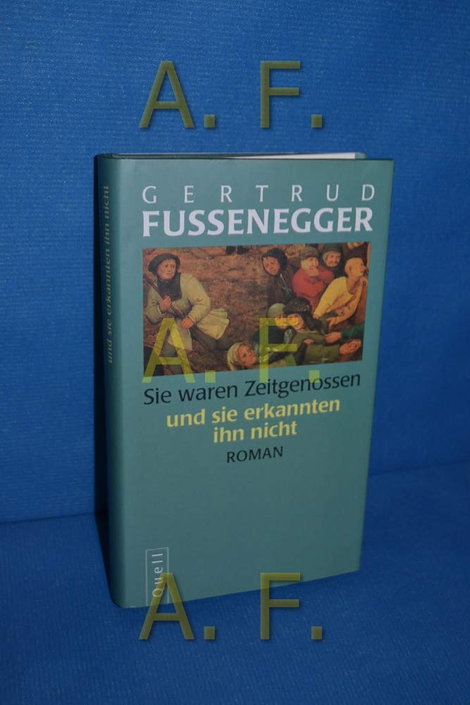 Sie waren Zeitgenossen - und sie erkannten ihn nicht: Roman Books