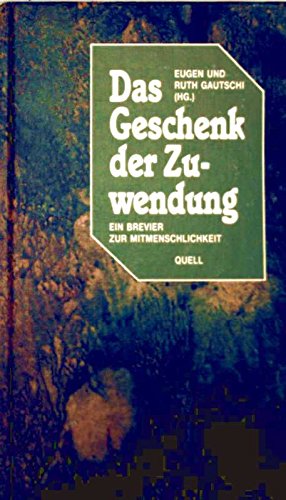 Das Geschenk der Zuwendung: Ein Brevier zur Mitmenschlichkeit Books