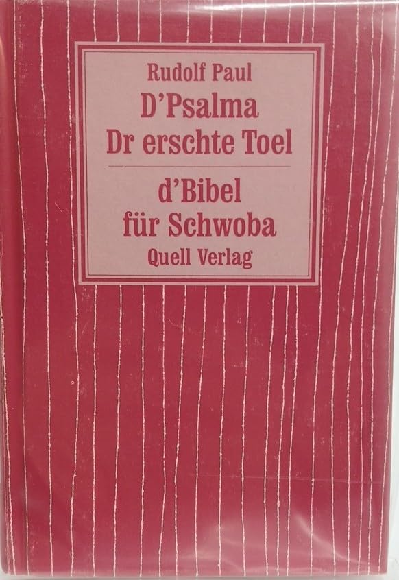 d'Psalma: Dr erschte Toel (1-72) (D' Bibel für Schwoba) Books