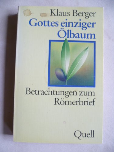 Gottes einziger Ölbaum: Betrachtungen zum Römerbrief Religion & Esotericism