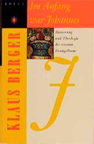 Im Anfang war Johannes: Datierung und Theologie des vierten Evangeliums Politics & Society