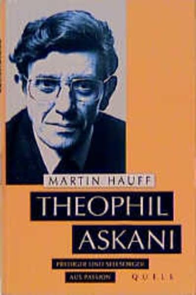 Theophil Askani: Prediger und Seelsorger aus Passion Religion & Esotericism