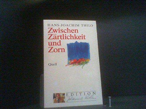 Zwischen Zärtlichkeit und Zorn (Edition Johannes Kuhn) Psychology
