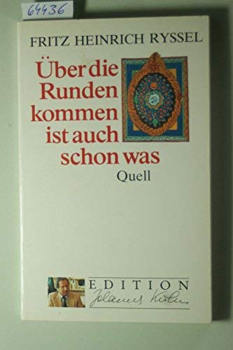 Über die Runden kommen ist auch schon was (Edition Johannes Kuhn) Lifestyle