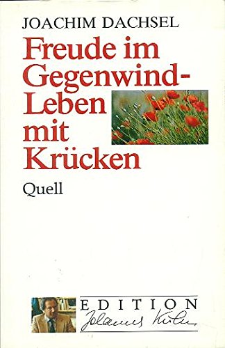 Freude im Gegenwind - Leben mit Krücken (Edition Johannes Kuhn) Medicine